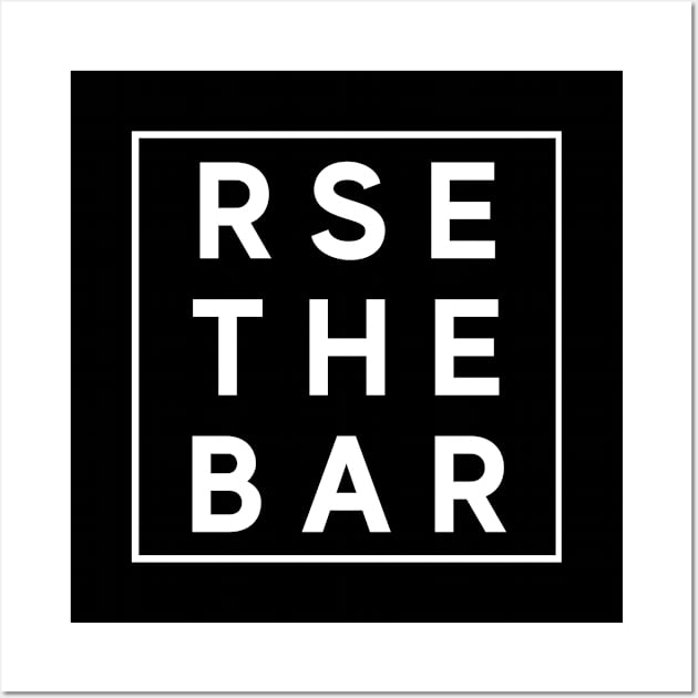 Raise The Bar, Weights and Fitness Shirt Wall Art by Conundrum Cracker